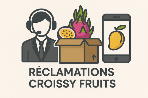 Le FAQ des réclamations Croissy Fruits